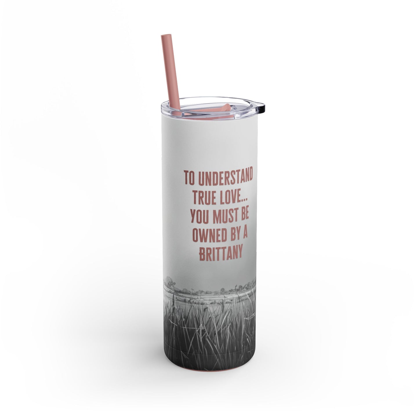 A Britt's Love Skinny Matte Tumbler