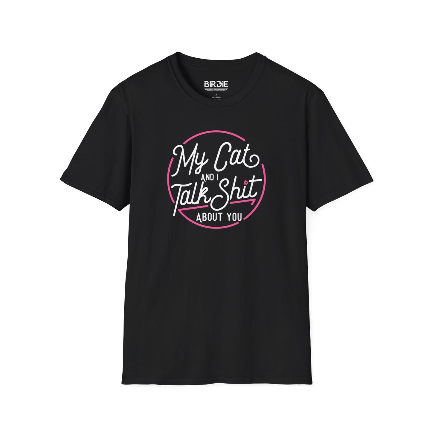 my cat and I talk shit shirt