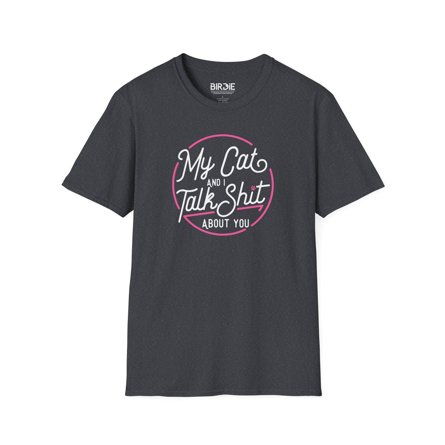 My Cat & I Talk Shit T-Shirt