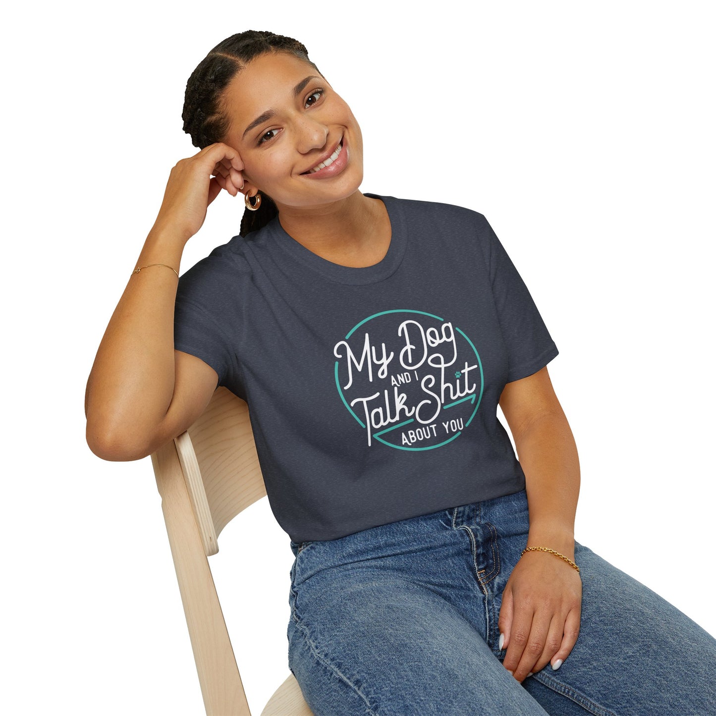 My Dog & I Talk Shit T-Shirt